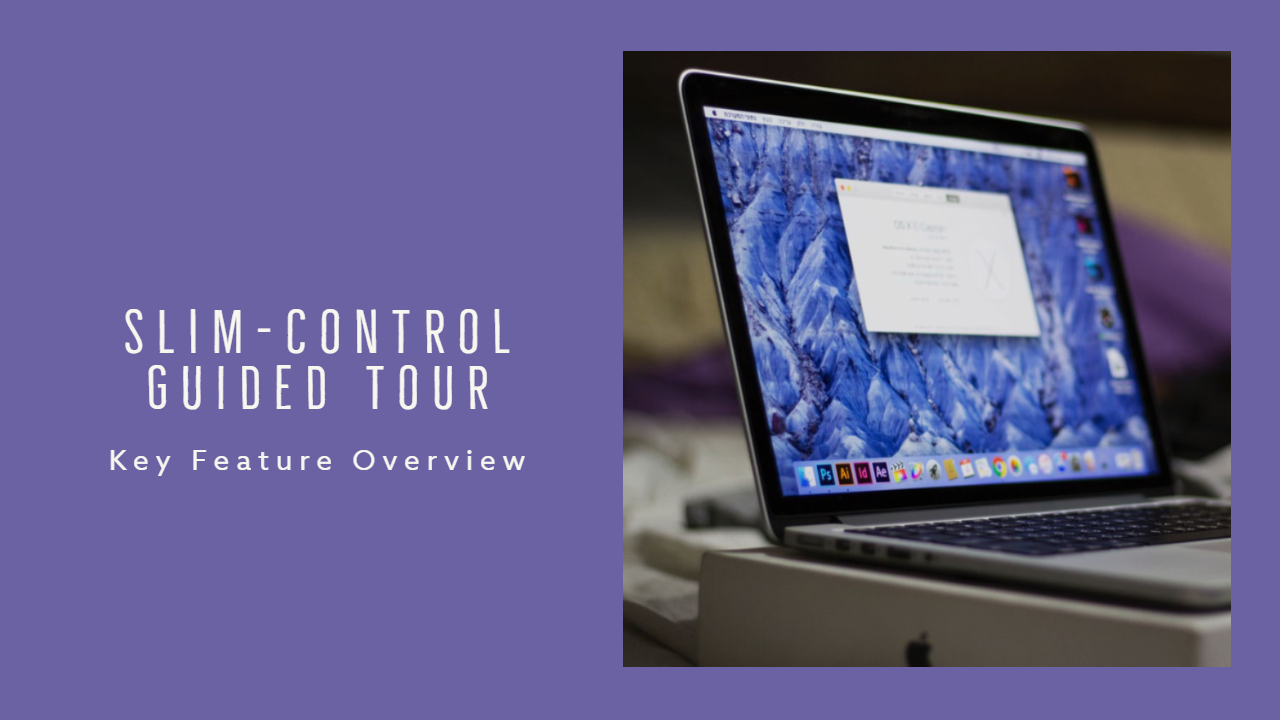SLIM-Control Guided Tour