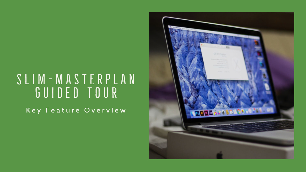 SLIM-MasterPlan Guided Tour