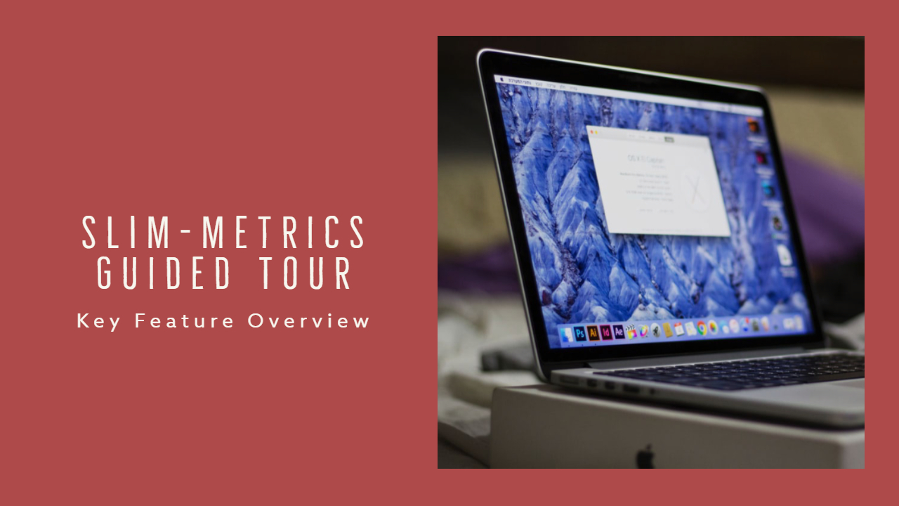 SLIM-Metrics Guided Tour