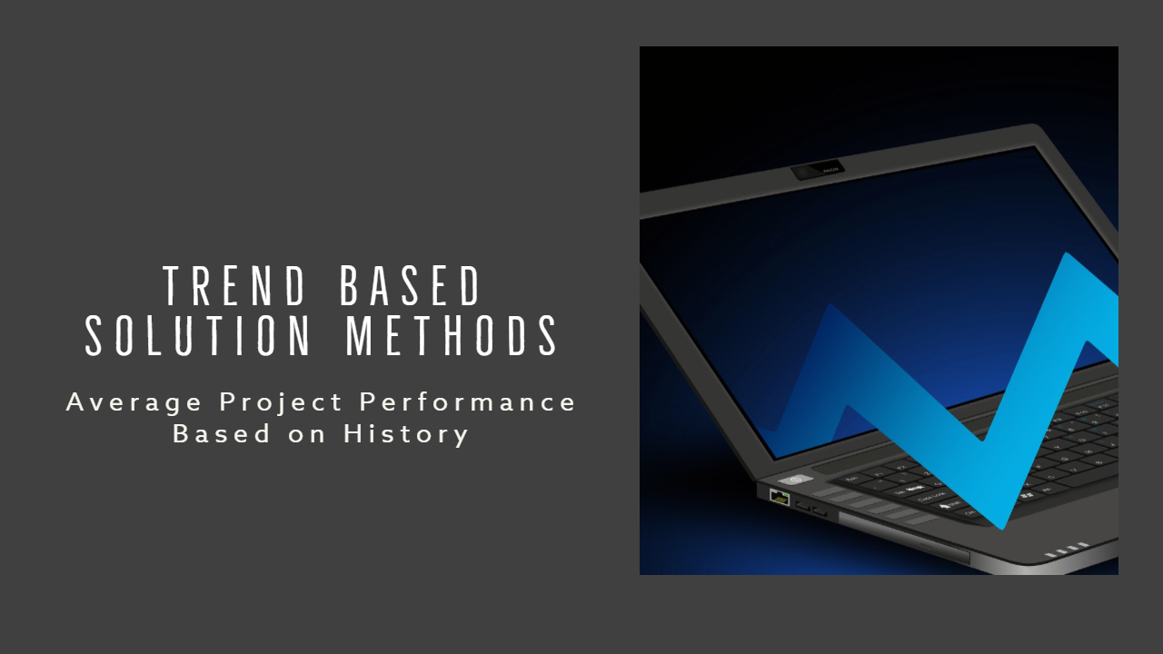 Trend Based Solution Methods