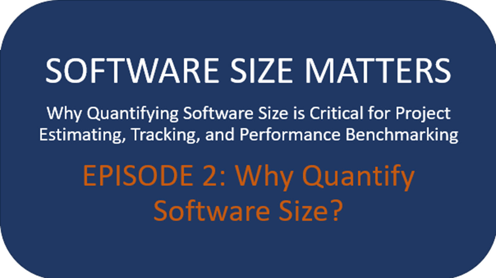 Why Software Size is Critical for Measuring Software Development Performance